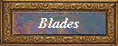 Blades