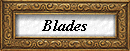 Blades